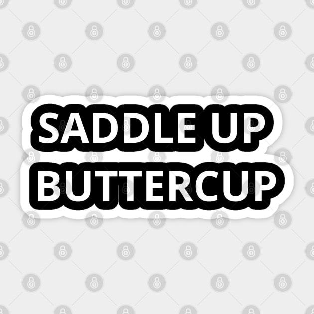 Saddle Up Buttercup Sticker by SPEEDY SHOPPING